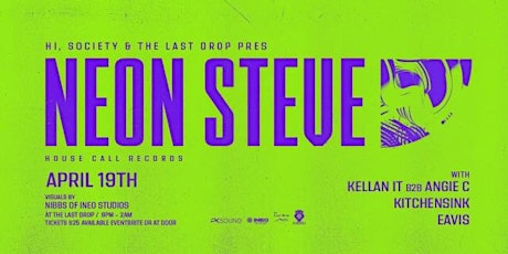 Hi, Society x The Last Drop Presents: Neon Steve