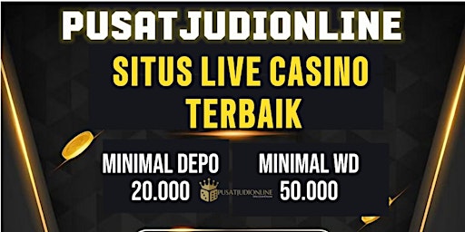 Imagem principal do evento Pusatjudionline Situs Live Casino Terbaik 2024