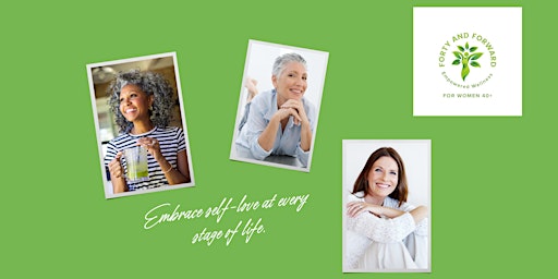 FORTY  AND  FORWARD  -Free Webinar For Women in their 40s, 50s and beyond.  primärbild