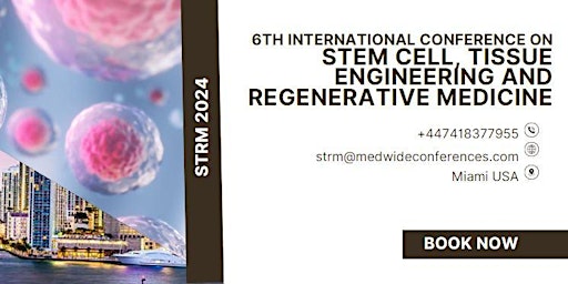 Imagem principal do evento 6th International Conference on Stem Cell, Tissue Engineering