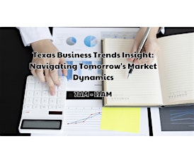 Texas Business Trends Insight: Navigating Tomorrow's Market Dynamics