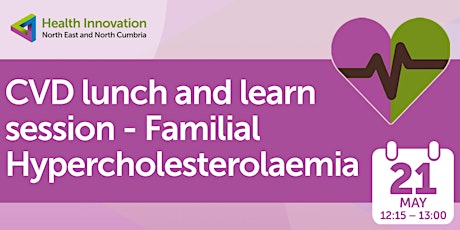 Imagem principal do evento CVD Lunch and Learn: Familial Hypercholesterolaemia
