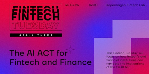 Imagem principal do evento Fintech Tuesday - Demystifying the EU AI Act for fintech's and finance