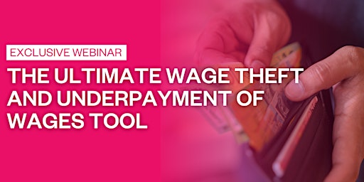 Hauptbild für The Ultimate Wage Theft and Underpayment of Wages Tool Session 2