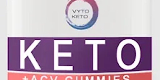 Imagem principal do evento Vyto Keto + ACV Gummies  : Natural Energy Booster!