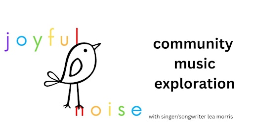 Hauptbild für Joyful Noise - Community Choir