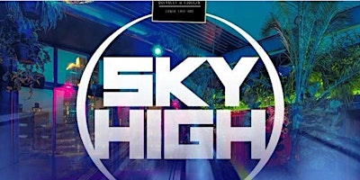 Hauptbild für Sky High! Tequila Tuesday night rooftop and indoor party! $7 lemon drops and tequila specials!