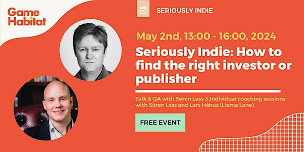 Seriously Indie | How to find the right investor or publisher