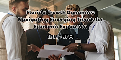 Imagem principal do evento Florida Growth Dynamics: Navigating Emerging Trends for Economic Expansion
