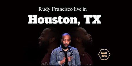 Rudy Francisco Live in Houston