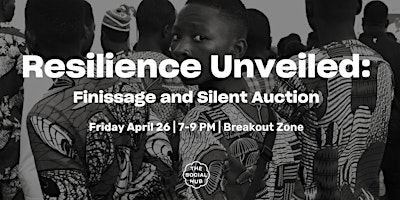 Immagine principale di Resilience Unveiled: Finissage and Silent Auction 