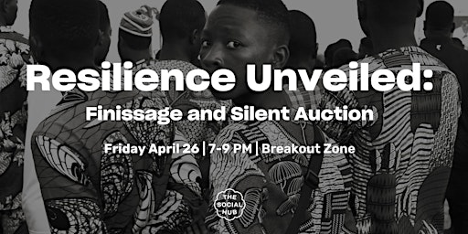 Imagen principal de Resilience Unveiled: Finissage and Silent Auction