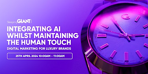 Imagen principal de Integrating AI whilst maintaining the human touch | Digital Marketing for Luxury Brands