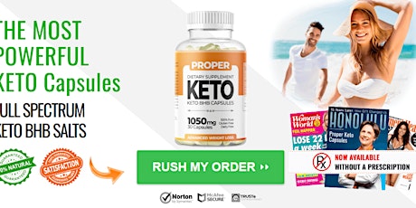 Proper Keto Capsules UK-Advanced Weight Loss Keto Supplement {2024}