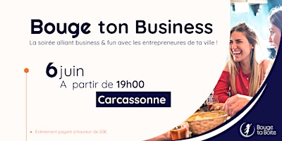 Imagem principal do evento Bouge ton Business à Carcassonne