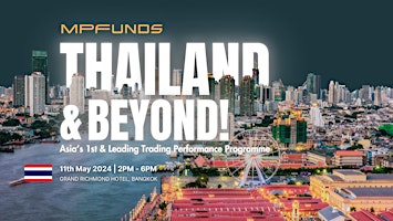 Immagine principale di Empower Your Trading with MPFunds: Thailand & Beyond 