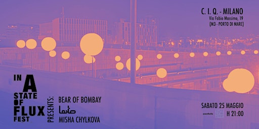 Primaire afbeelding van In a State of Flux Fest:  Bear of Bombay, Lato, Misha Chylkova