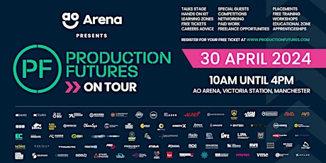 Production Futures ON TOUR : AO Arena Manchester 30 April 2024