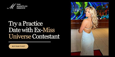 Imagem principal do evento Try a Practice Date with Ex-Miss Universe  - https://maskulen.co.uk