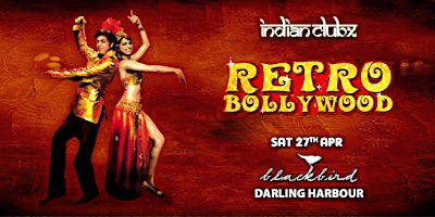 Immagine principale di BOLLYWOOD RETRO at Blackbird, Darling Harbour, Sydney 