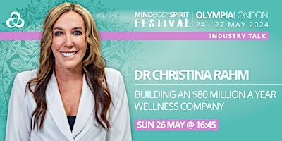 Hauptbild für DR CHRISTINA RAHM: Building An $80 Million a Year Wellness Company