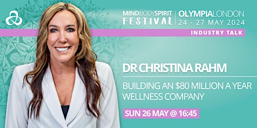 Imagem principal do evento DR CHRISTINA RAHM: Building An $80 Million a Year Wellness Company