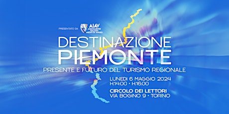Destinazione Piemonte: presente e futuro del turismo regionale