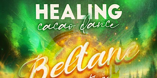 Imagem principal do evento Healing Cacao Dance - Beltane Celebration