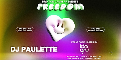 Image principale de FREEDOM X LDN GRV WITH DJ PAULETTE @ BRIXTON JAMM - SATURDAY 27TH APRIL