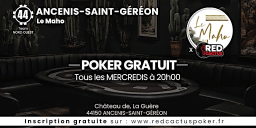 Hauptbild für Soirée RedCactus Poker X Le MAHO à ANCENIS-SAINT-GEREON (44)