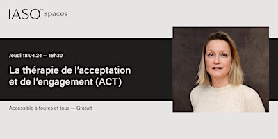 Conférence : La thérapie de l’acceptation et de l’engagement (ACT) primary image