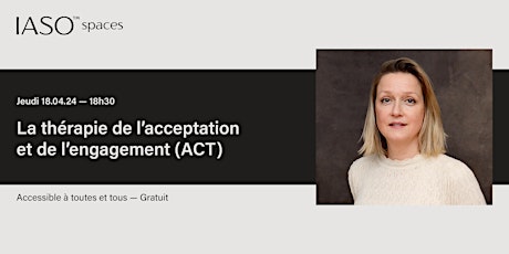 Conférence : La thérapie de l’acceptation et de l’engagement (ACT)