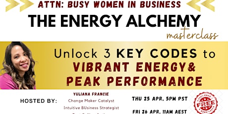 The Energy Alchemy: Unlock 3 Keycodes To Vibrant Energy & Peak Performance