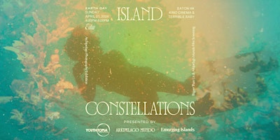 Imagen principal de Island Constellations - Earth Day Exhibit, Filmscreening, and Panel Talk at Eaton HK