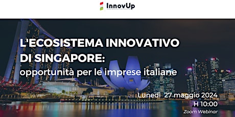 Immagine principale di L'ECOSISTEMA INNOVATIVO DI SINGAPORE: opportunità per le imprese italiane 