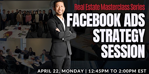 Primaire afbeelding van Facebook Ads Strategy Session | REAL ESTATE MASTERCLASS SERIES