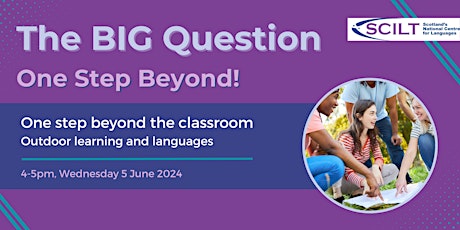 Big Question: One step beyond the classroom