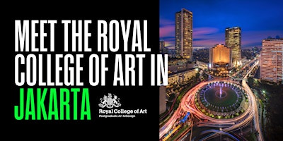 Royal College of Art information session in Jakarta - 27 April 2024 primary image