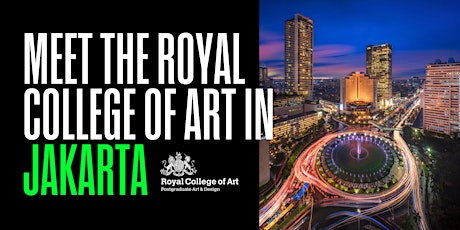 Royal College of Art information session in Jakarta - 27 April 2024