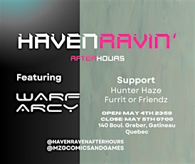 Haven Ravin': Warf and Arcy, Hunter Haze, Furrit or Friendz