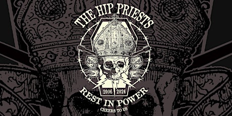 The Hip Priests - Final ever show!