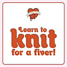 Learn to Knit for a Fiver - May