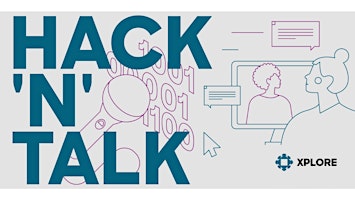 Immagine principale di HACK'N'TALK by XPLORE | Social Entrepreneurship Special 