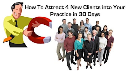 How to Attract 4 Client in 30 Days primary image