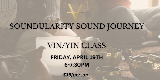 Immagine principale di Soundularity Sound Journey & Vin/Yin Yoga Class 