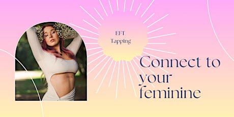 EFT Tapping to re-connect with your feminine energy