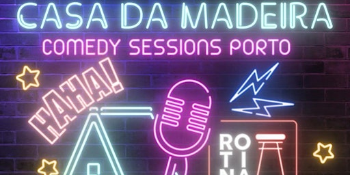 Imagem principal do evento Casa da Madeira Comedy Sessions