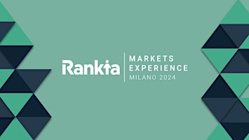 Immagine principale di Rankia Markets Experience Milano 2024- Borsa, mercati e trading 
