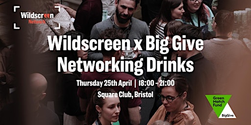 Hauptbild für Wildscreen Networking Drinks - Big Give Edition!