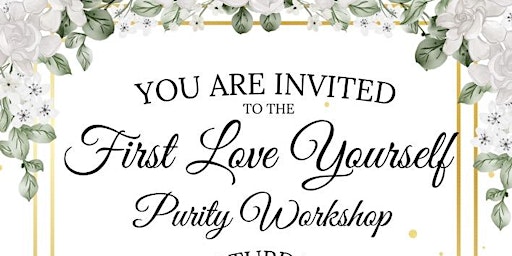First Love Yourself Purity Workshop primary image
